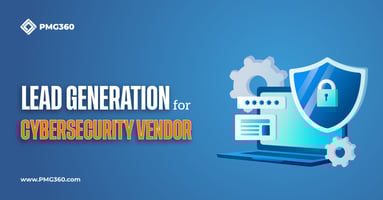  How to Generate High-Quality Leads in Cybersecurity 
