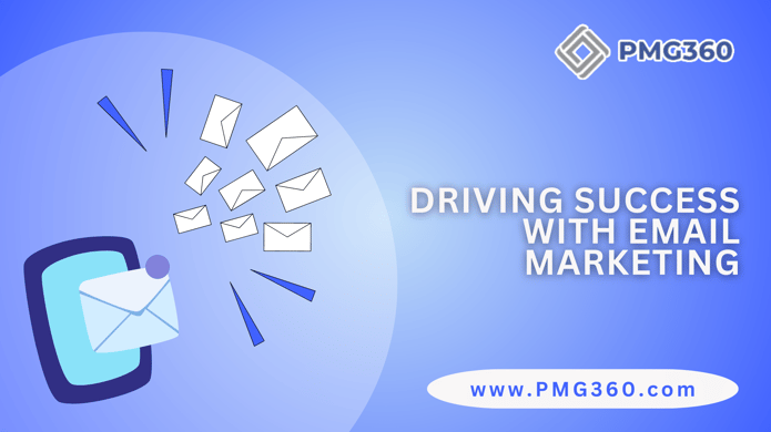  Driving Success with Email Marketing 