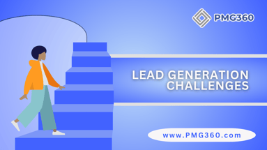 Overcoming Lead Gen Challenges...  