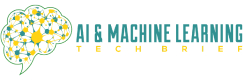 AI and Machine Learning Tech Brief