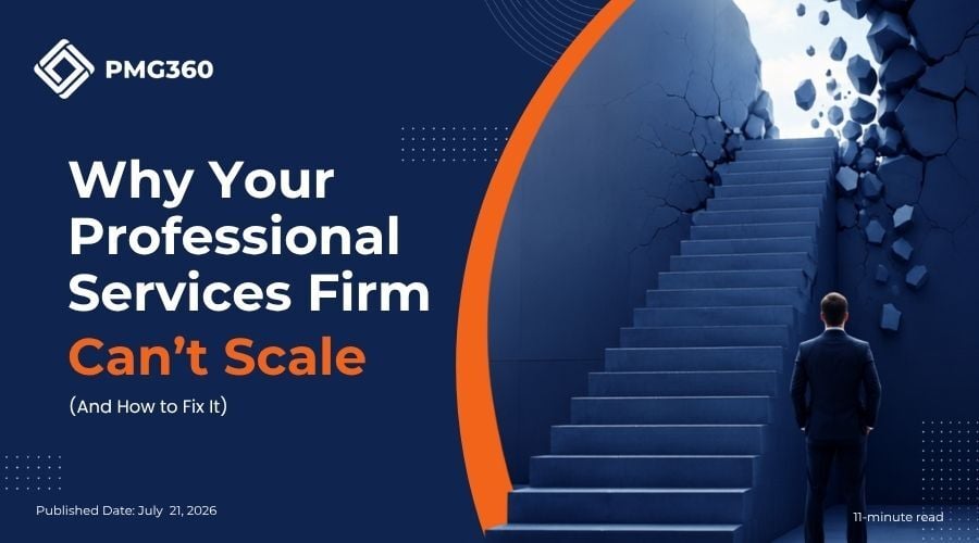 Why Your Professional Services Firm Can’t Scale (And How to Fix It)